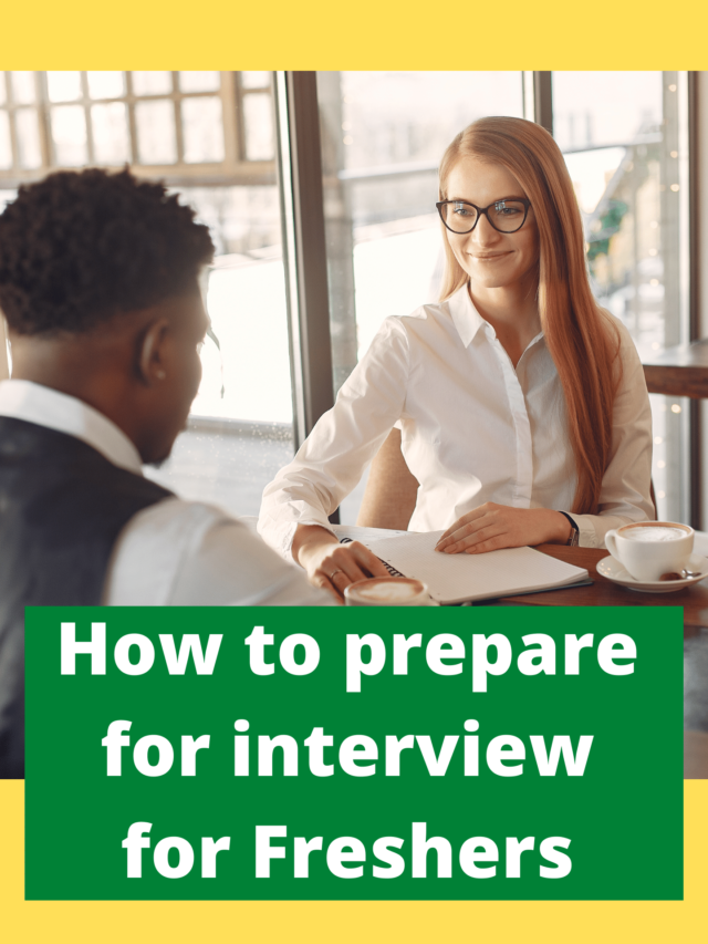 How to prepare for interview for freshers in 2022?