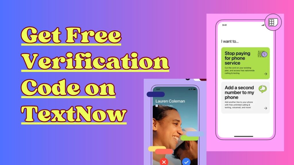 How to receive a free verification code on TextNow in 2023