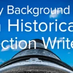 120 Historical Fiction Writing Prompts