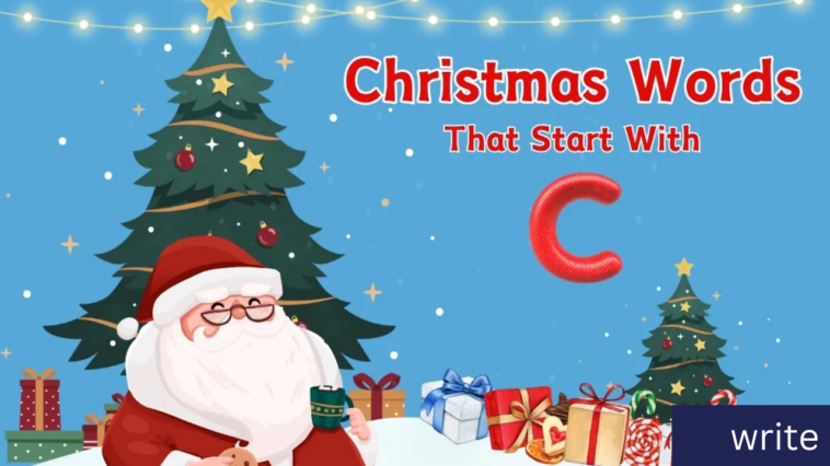 80 Festive Christmas Words that Start with C